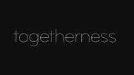 Togetherness
