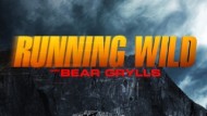 Running Wild With Bear Grylls